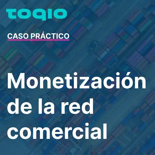 Monetización de la red comercial